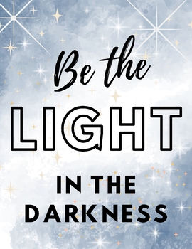 Preview of Be the Light in the Darkness Poster