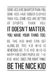 Be the Nice Kid Classroom Quote