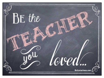 Preview of Be the Teacher you Loved Chalkboard Art Printable/Framable