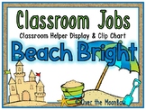 Beach Bright | Classroom Jobs Display & Clip Chart