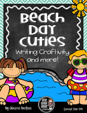 Beach Day Cuties Writing Craftivity & more!