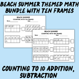Beach Summer Bundle Counting to 10 Addition Subtraction to
