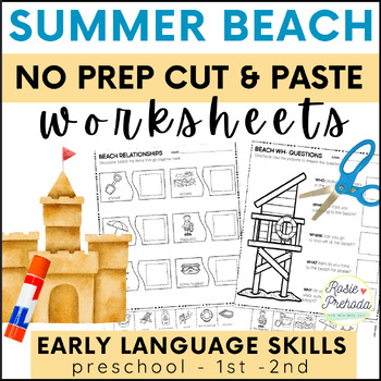 Preview of Beach - Summer Speech Therapy - No Prep Cut and Paste Language Activities