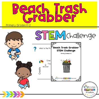 Preview of Beach Trash Grabber Summer STEM Challenge -  Kindergarten K First 1st 2nd Second