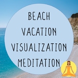 Beach Vacation Mindfulness Meditation MP3 and Guided Script