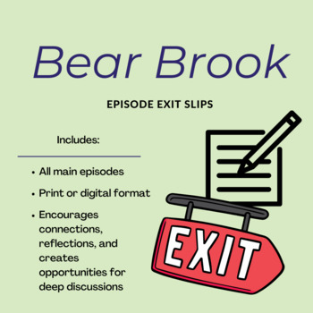 Preview of Bear Brook Episode Exit Slips