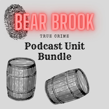 Preview of Bear Brook Podcast Unit Plan Bundle