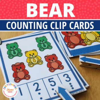 Preview of Counting Bears Counting Activities Clip Cards Teddy Bear Math Number Recognition