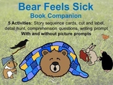 Bear Feels Sick: Picture Supported Book Companion