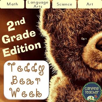 Teddy Bear 2nd Grade Pack do all Week or for a Day by CampingTeacher