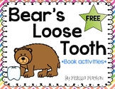 Bear's Loose Tooth - Book Activities FREE