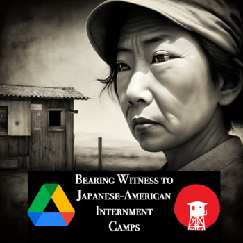 Preview of Bearing Witness to Japanese American Incarceration (Internment Camps) 