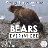 Bears Everywhere PBL! Research with Project Based Learning