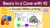 Bears in a Cave (10) with Google Slides