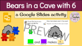 Bears in a Cave (6) with Google Slides