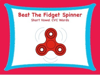Preview of Beat The Fidget Spinner Short Vowel CVC