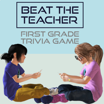 Preview of Beat The Teacher Trivia Game 1st Grade Edition