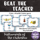 Beat the Teacher: Instruments of the Orchestra