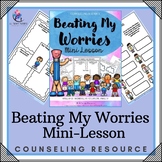 Beating My Worries Counseling Lessons | Anxiety Counseling
