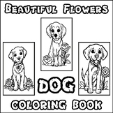 Beautiful Flowers Dog Coloring Book : Flowers Dog Coloring Pages