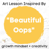 Beautiful Oops! An Art Lesson for Creativity and Growth Mindset