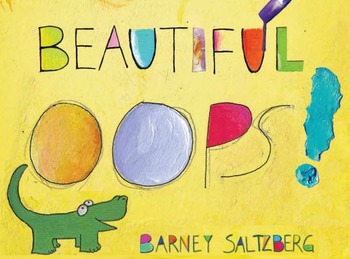 Preview of Beautiful Oops by Barney Salzberg - Art Integrated Literacy Lesson Plan