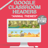 Google Classroom headers - Animals  (customizable - online