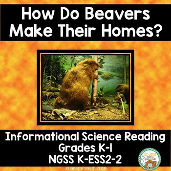 Preview of Beaver Homes Science Informational Reading Kindergarten NGSS