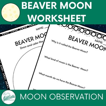 Preview of Beaver Moon - Phases of the Moon Worksheet