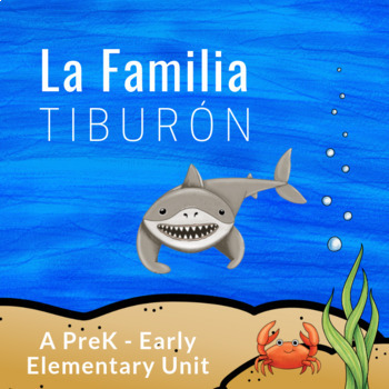 Preview of The Family and Ocean Life Spanish Unit (Baby Shark Song in Spanish)