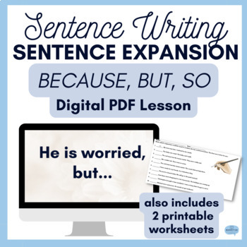 Preview of Because But So Digital Lesson & Worksheets · Sentence Writing Sentence Combining