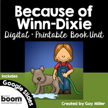 Preview of Because of Winn Dixie Novel Study: Digital + Printable Unit [Kate DiCamillo]