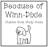 Because of Winn-Dixie - Chapter Book Study Guide