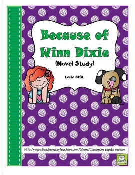 Preview of Because of Winn Dixie Novel Study and FREE Task Cards (CC Aligned)