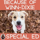 Because of Winn-Dixie Novel Study for Special Education wi