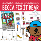 Becca the Fix it Bear Everyday Animals Simple Story Grammar