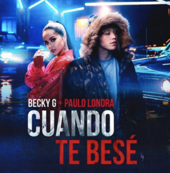Preview of Becky G y Paulo - Cuando te besé - Song Sheet - Música para la clase de español