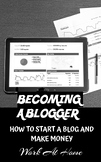 Become A Blogger And Make Money