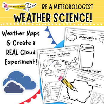 Preview of Become a Meteorologist! Weather Mapping Science Lesson & Cloud Experiment