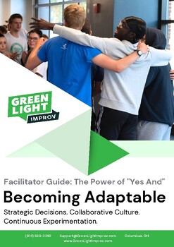 Preview of FREE VERSION: Becoming Adaptable & The Power of "Yes, And..." Facilitator Guide