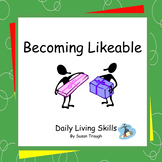 Becoming Likeable - 2 Workbooks - Daily Living Skills