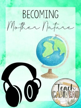 Preview of Becoming Mother Nature (Podcast Listen Sheet)