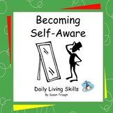 Becoming Self-Aware - Daily Living Skills