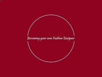 Preview of Becoming your own Fashion Designer: Assignment & Rubric