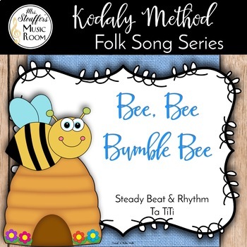 Preview of Bee Bee Bumble Bee -Steady Beat, Rhythm, Ta Ti-Ti Kodaly Method Folk Song File
