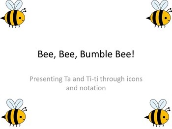 Preview of Ta and Ti-ti presentation: Bee, Bee, Bumble Bee