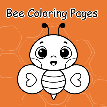 Preview of Bee Coloring Pages - End of Year Activity Bee Coloring sheets
