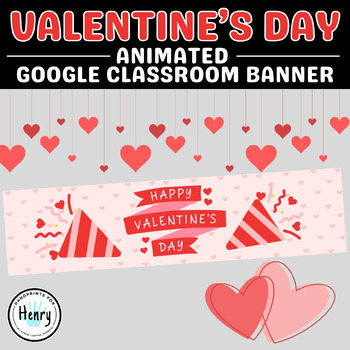 Preview of Animated Valentines Day Google Classroom Banner February Headers GIF