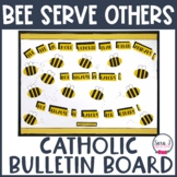 Bee Serve Others Catholic Bulletin Board