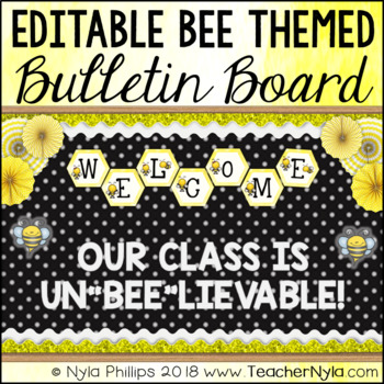 Bee Themed Bulletin Board Kit - Editable by Nyla's Crafty Teaching